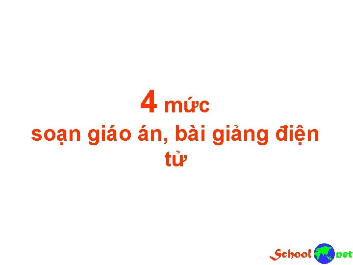 4 mức soạn giáo án, bài giảng điện tử 