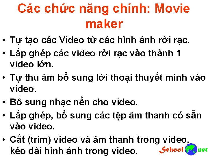 Các chức năng chính: Movie maker • Tự tạo các Video từ các hình