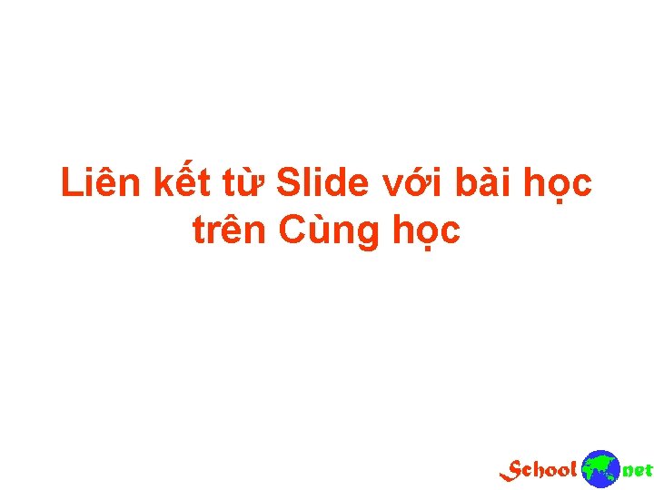 Liên kết từ Slide với bài học trên Cùng học 