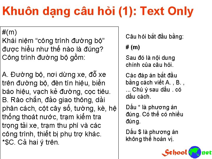 Khuôn dạng câu hỏi (1): Text Only #(m) Khái niệm “công trình đường bộ”