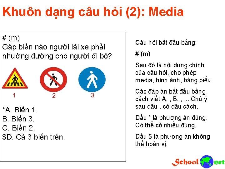 Khuôn dạng câu hỏi (2): Media # (m) Gặp biển nào người lái xe