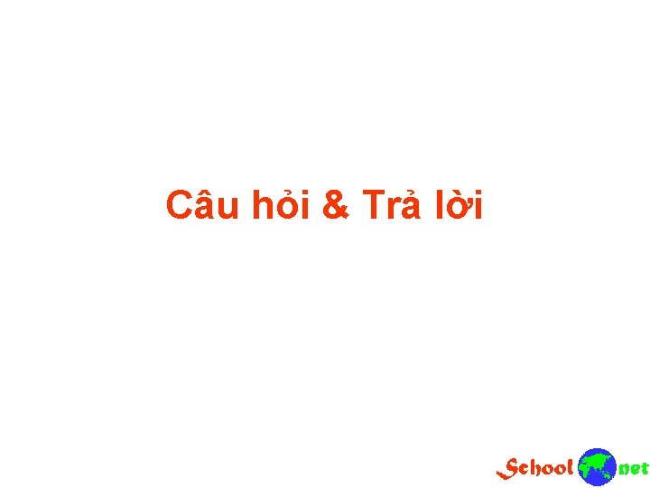Câu hỏi & Trả lời 
