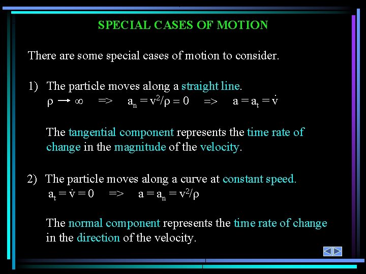 SPECIAL CASES OF MOTION There are some special cases of motion to consider. 1)