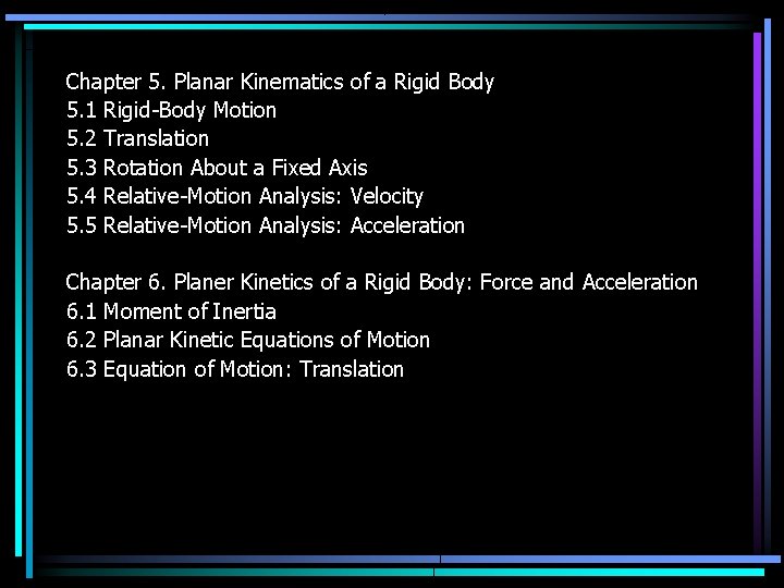 Chapter 5. Planar Kinematics of a Rigid Body 5. 1 Rigid-Body Motion 5. 2