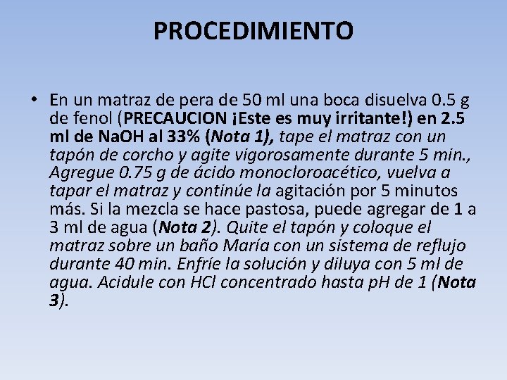 PROCEDIMIENTO • En un matraz de pera de 50 ml una boca disuelva 0.