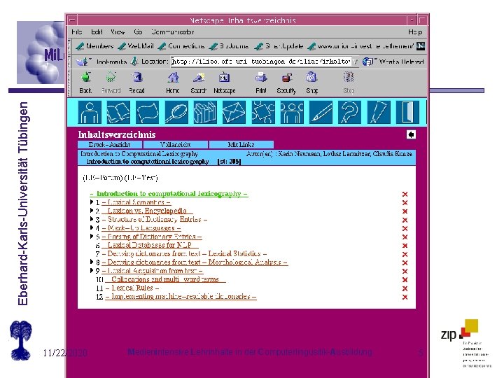 Eberhard-Karls-Universität Tübingen 11/22/2020 Medienintensive Lehrinhalte in der Computerlingusitik-Ausbildung 5 