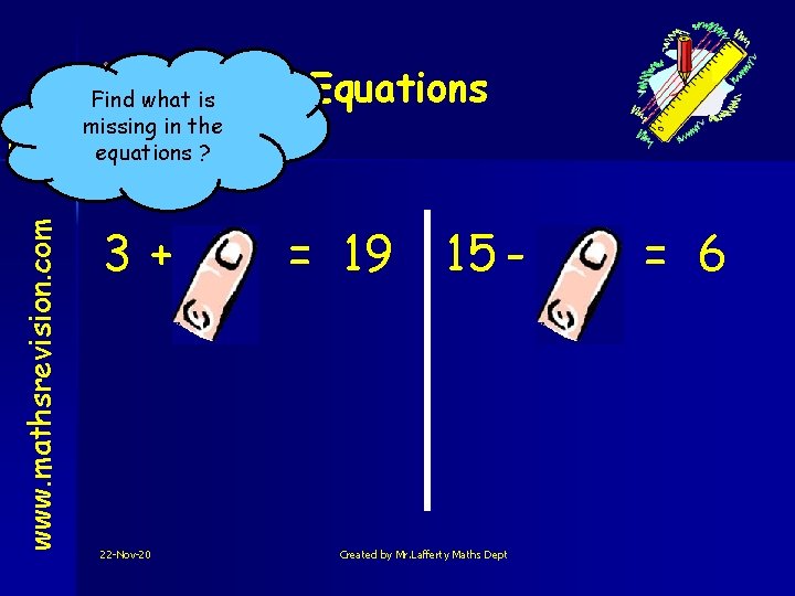 www. mathsrevision. com Find what is missing in the Level 2 equations ? Equations