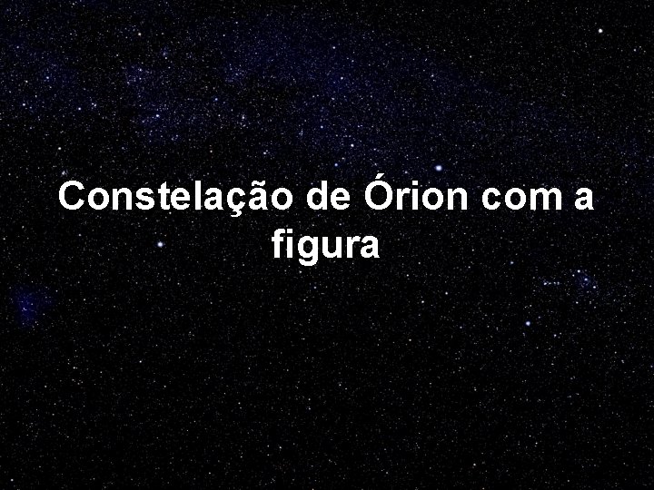 Constelação de Órion com a figura 