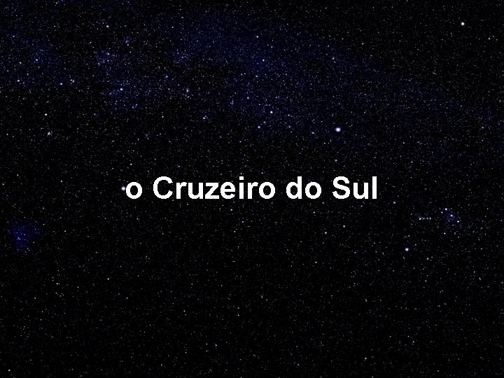 o Cruzeiro do Sul 