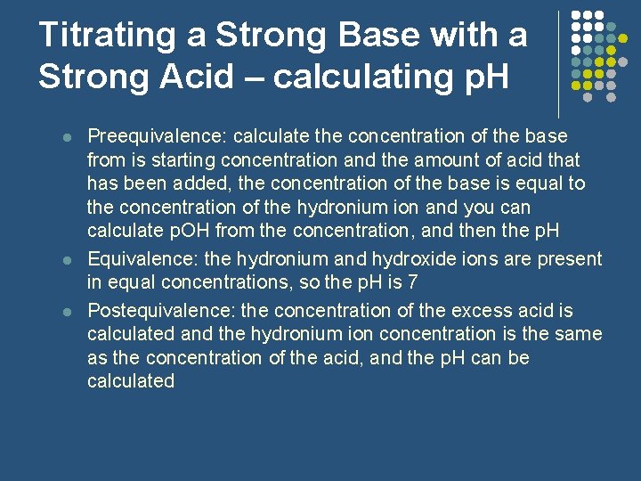 Titrating a Strong Base with a Strong Acid – calculating p. H l l