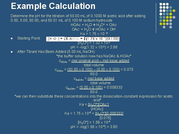 Example Calculation Determine the p. H for the titration of 50. 00 m. L