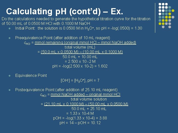 Calculating p. H (cont’d) – Ex. Do the calculations needed to generate the hypothetical