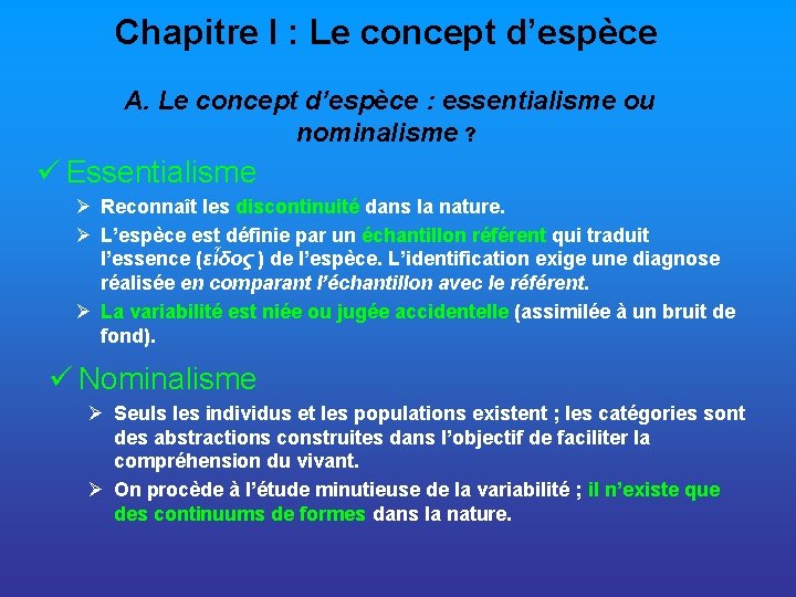 Chapitre I : Le concept d’espèce A. Le concept d’espèce : essentialisme ou nominalisme