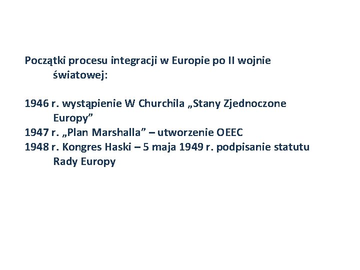 Początki procesu integracji w Europie po II wojnie światowej: 1946 r. wystąpienie W Churchila