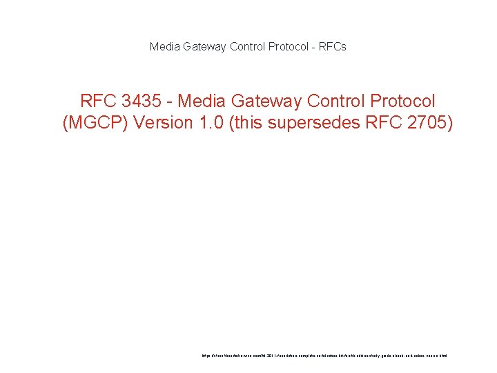 Media Gateway Control Protocol - RFCs RFC 3435 - Media Gateway Control Protocol (MGCP)