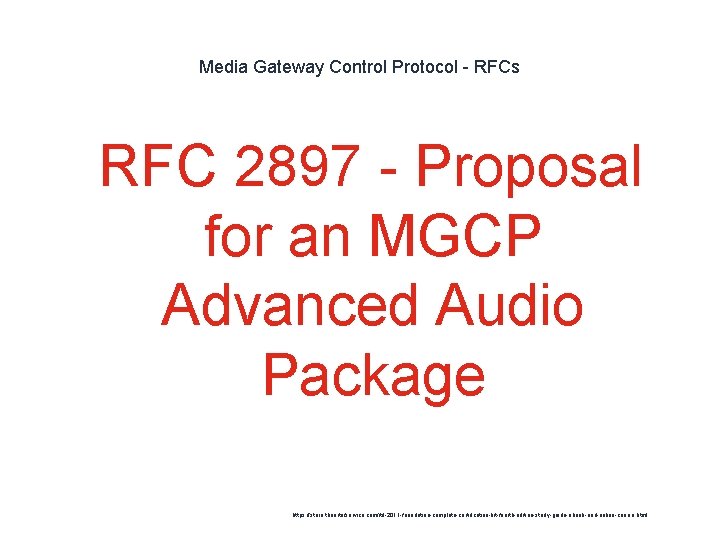 Media Gateway Control Protocol - RFCs 1 RFC 2897 - Proposal for an MGCP