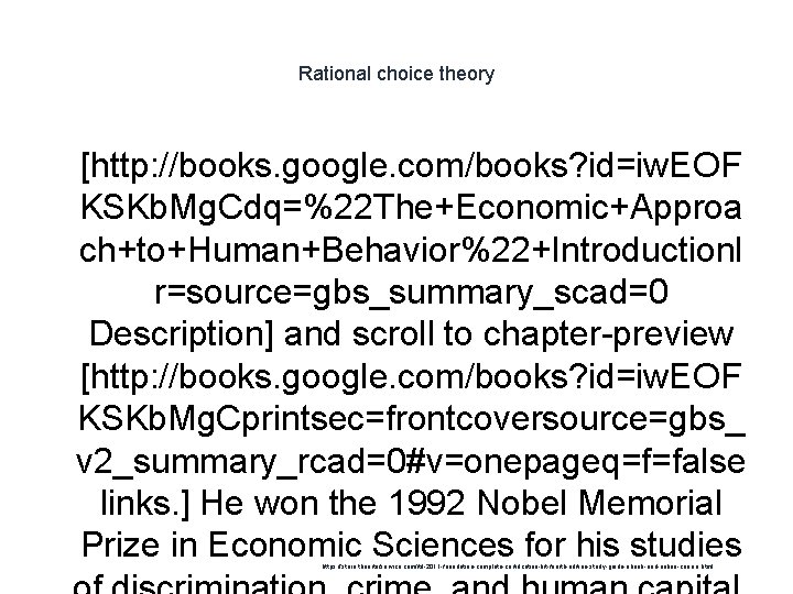 Rational choice theory 1 [http: //books. google. com/books? id=iw. EOF KSKb. Mg. Cdq=%22 The+Economic+Approa