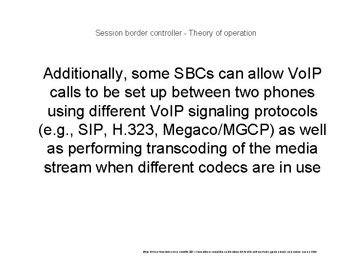 Session border controller - Theory of operation 1 Additionally, some SBCs can allow Vo.