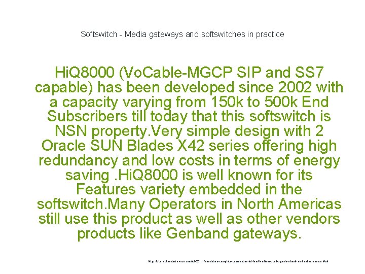 Softswitch - Media gateways and softswitches in practice Hi. Q 8000 (Vo. Cable-MGCP SIP