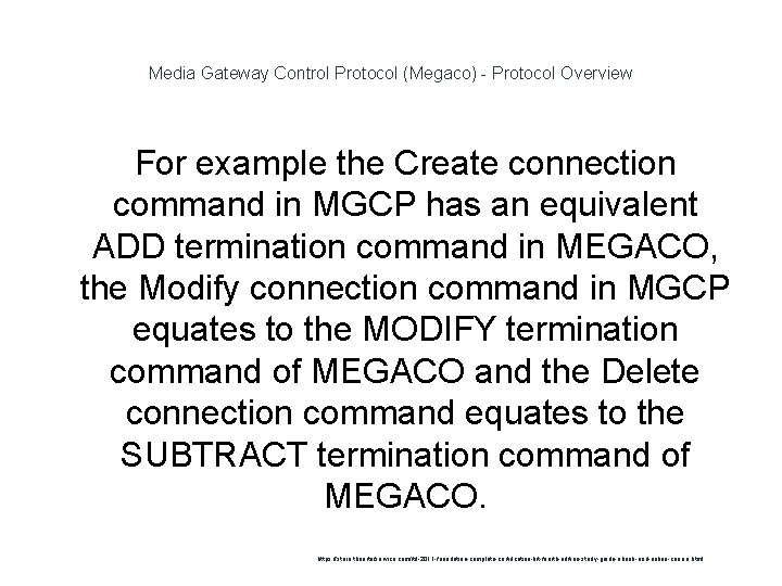 Media Gateway Control Protocol (Megaco) - Protocol Overview For example the Create connection command