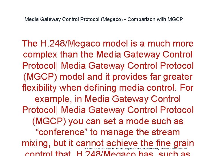 Media Gateway Control Protocol (Megaco) - Comparison with MGCP 1 The H. 248/Megaco model