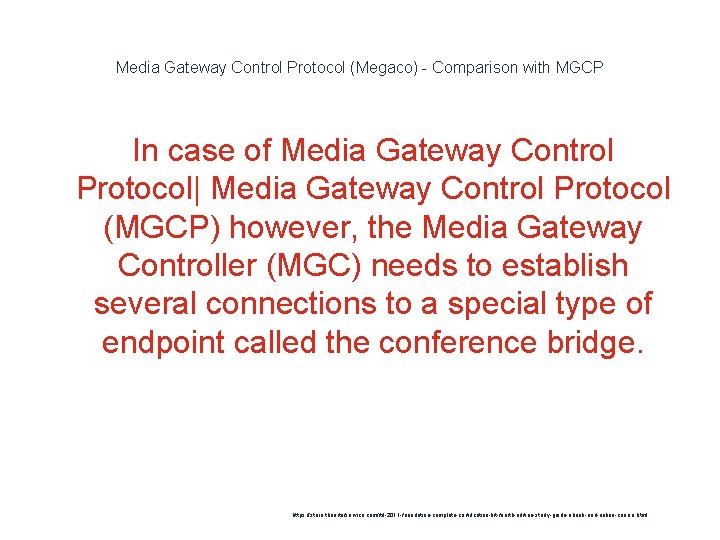 Media Gateway Control Protocol (Megaco) - Comparison with MGCP In case of Media Gateway