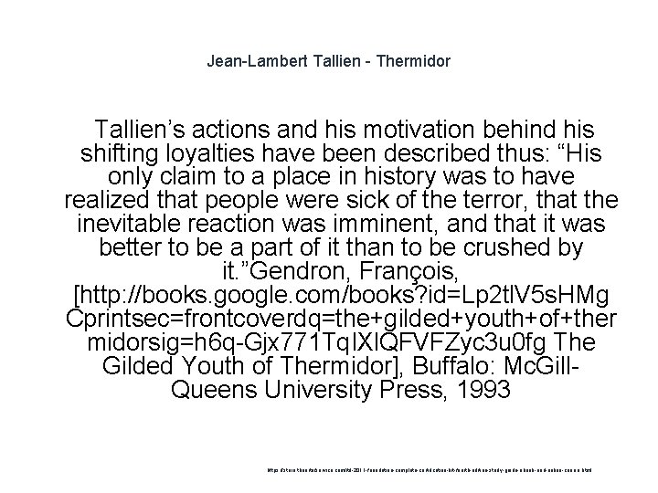 Jean-Lambert Tallien - Thermidor Tallien’s actions and his motivation behind his shifting loyalties have