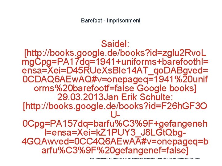 Barefoot - Imprisonment Saidel: [http: //books. google. de/books? id=zglu 2 Rvo. L mg. Cpg=PA