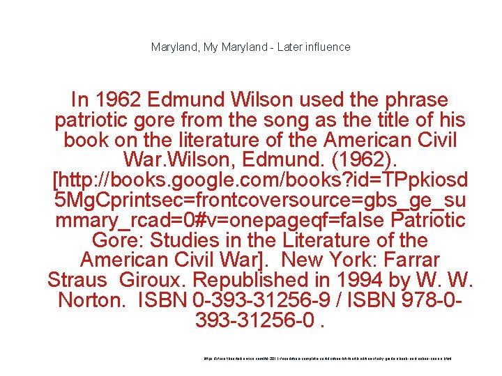 Maryland, My Maryland - Later influence In 1962 Edmund Wilson used the phrase patriotic