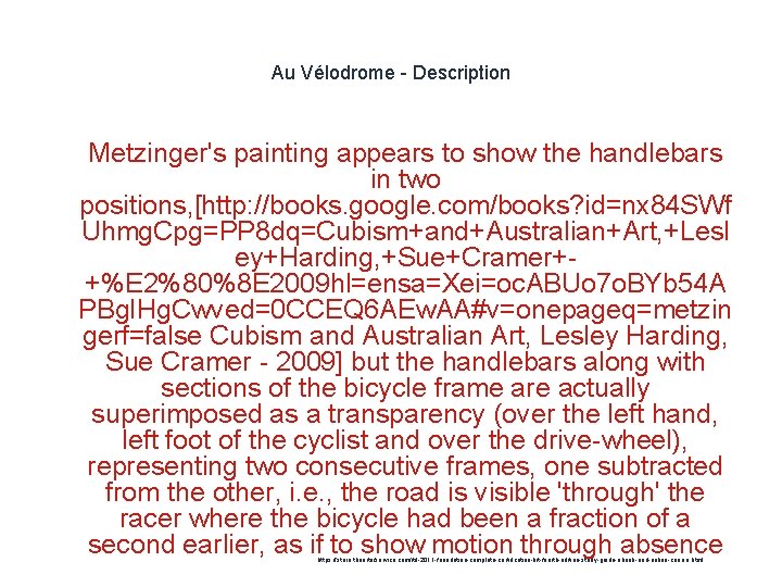 Au Vélodrome - Description 1 Metzinger's painting appears to show the handlebars in two