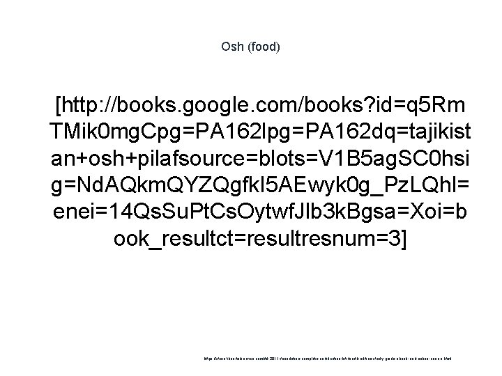 Osh (food) 1 [http: //books. google. com/books? id=q 5 Rm TMik 0 mg. Cpg=PA