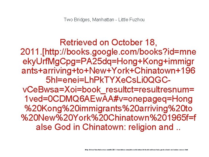 Two Bridges, Manhattan - Little Fuzhou Retrieved on October 18, 2011. [http: //books. google.