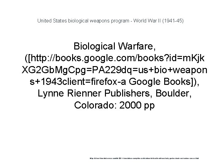United States biological weapons program - World War II (1941 -45) Biological Warfare, ([http:
