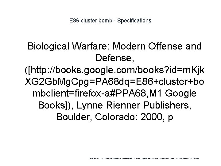 E 86 cluster bomb - Specifications 1 Biological Warfare: Modern Offense and Defense, ([http: