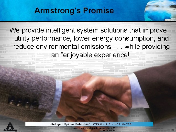 Armstrong’s Promise We provide intelligent system solutions that improve utility performance, lower energy consumption,