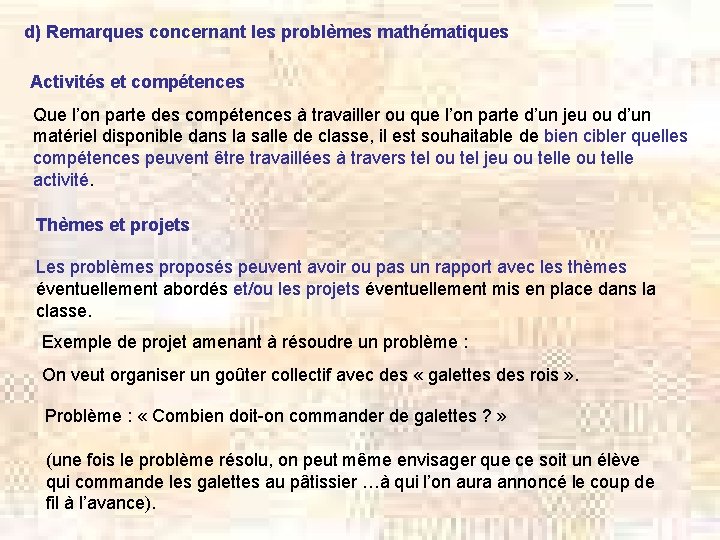 d) Remarques concernant les problèmes mathématiques Activités et compétences Que l’on parte des compétences