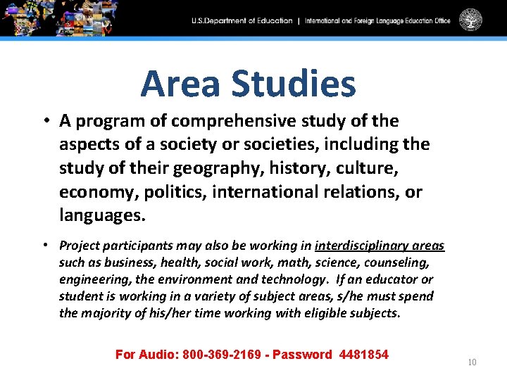 Area Studies • A program of comprehensive study of the aspects of a society