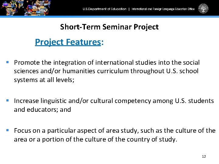 Short-Term Seminar Project Features: § Promote the integration of international studies into the social