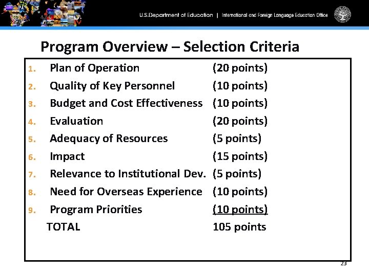 Program Overview – Selection Criteria 1. 2. 3. 4. 5. 6. 7. 8. 9.