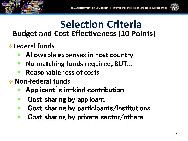 Selection Criteria Budget and Cost Effectiveness (10 Points) v. Federal funds § Allowable expenses