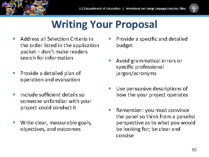 Writing Your Proposal § Address all Selection Criteria in the order listed in the