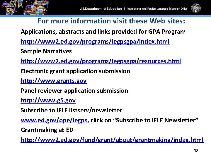 For more information visit these Web sites: Applications, abstracts and links provided for GPA