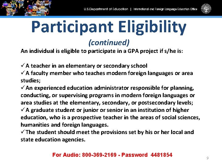 Participant Eligibility (continued) An individual is eligible to participate in a GPA project if