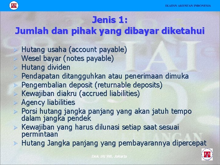 Jenis 1: Jumlah dan pihak yang dibayar diketahui Ø Ø Ø Ø Ø Hutang