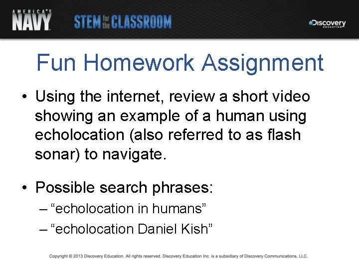 Fun Homework Assignment • Using the internet, review a short video showing an example
