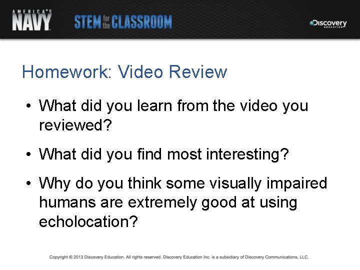 Homework: Video Review • What did you learn from the video you reviewed? •