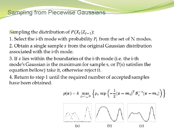 Sampling from Piecewise Gaussians � 