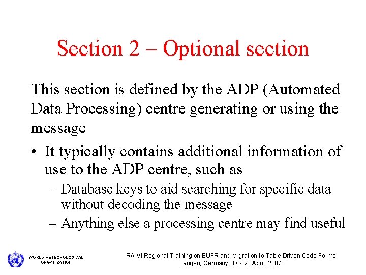 Section 2 – Optional section This section is defined by the ADP (Automated Data