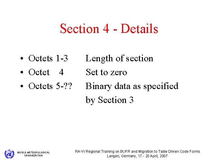 Section 4 - Details • Octets 1 -3 • Octet 4 • Octets 5