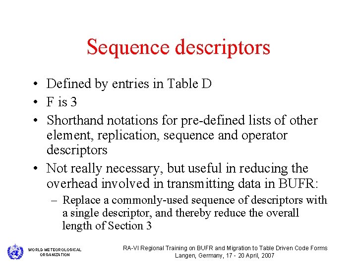 Sequence descriptors • Defined by entries in Table D • F is 3 •